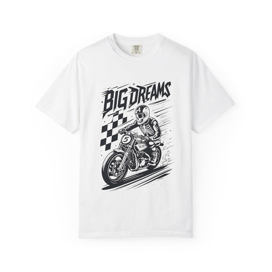 Big Dreams Motorcycle T-Shirt - Unisex Garment-Dyed